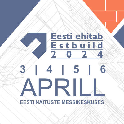 Suurim ehitusmess Eestis - 5.-8. aprillil Eesti Näituste messikeskuses