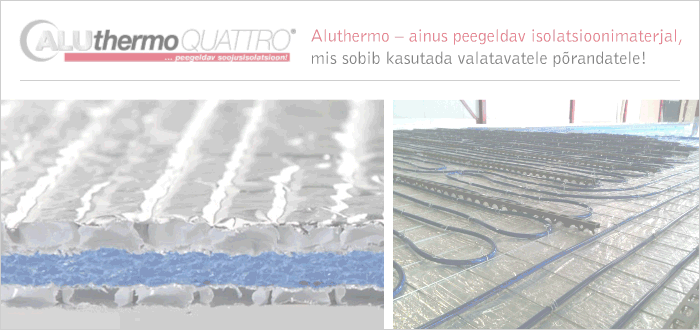Aluthermo - efektiivne peegelduv isolatsioonimaterjal!