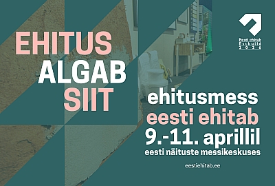 Eesti Ehitab 2026 toimub 09 - 11. aprillil Tallinnas messikeskuses. Otsa pilet siit!