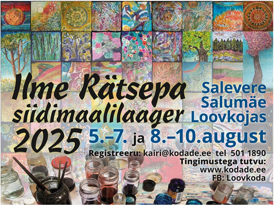 Siidimaali Laager Salevere Salumäe Loovkojas 5.-10. august 2025 Siidimaali Laager Salevere Salumäe Loovkojas 5.-10. august 2025