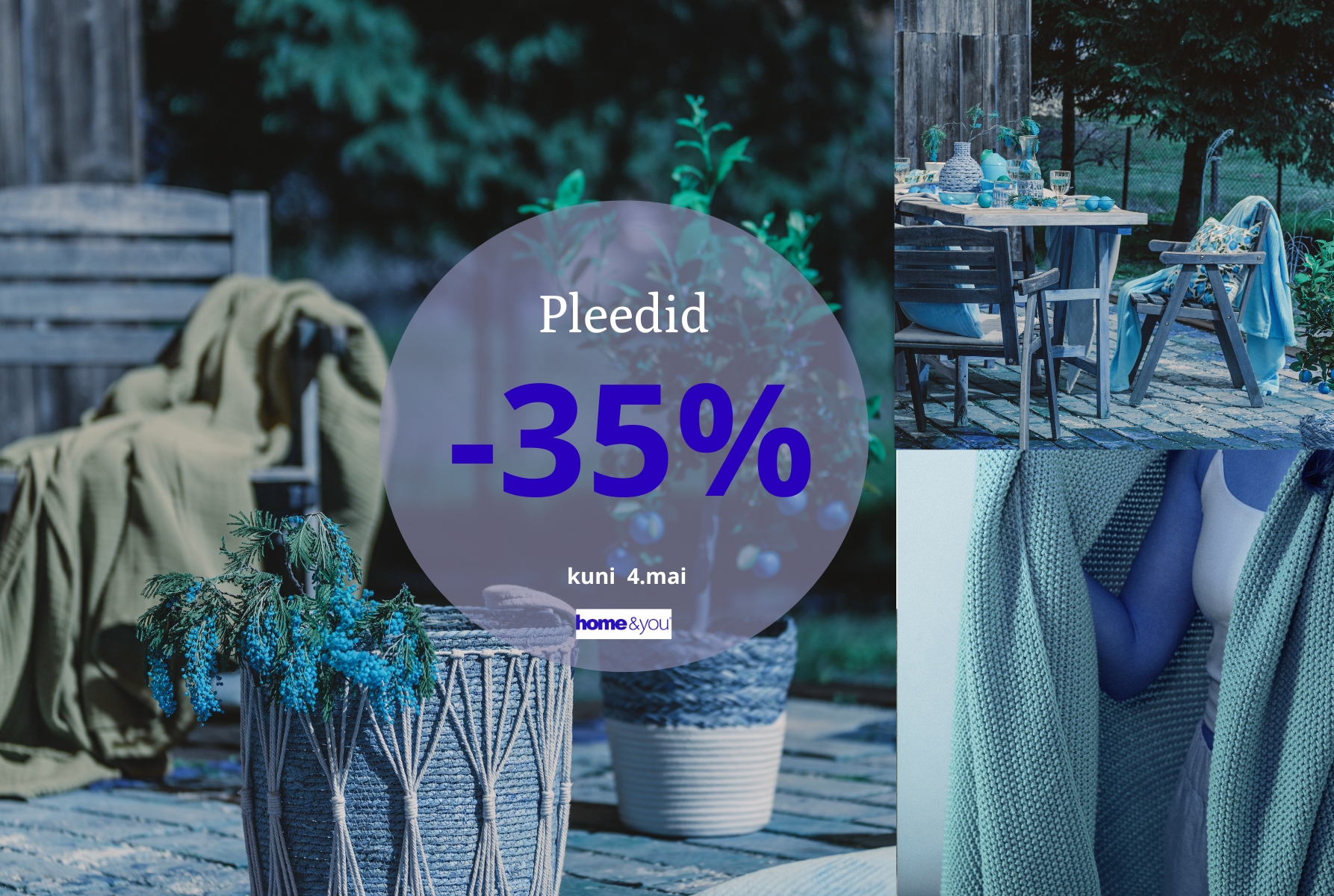Home&you-s on superpakkumine pleedidele -35% Home&you-s on superpakkumine pleedidele -35%