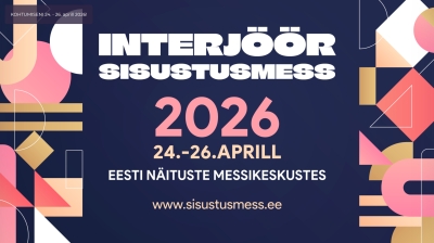 Sisustusmess Interjöör 2026 toimub 24 - 26. aprillil Tallinnas messikeskuses