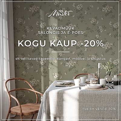 Mustri kevadmüügis on kogu kaup 20% soodsam, ka tellitavad tooted